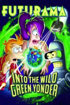poster Futurama: Into the Wild Green Yonder&nbsp;&nbsp;(2009)
