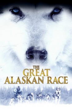 poster The Great Alaskan Race&nbsp;&nbsp;(2019)