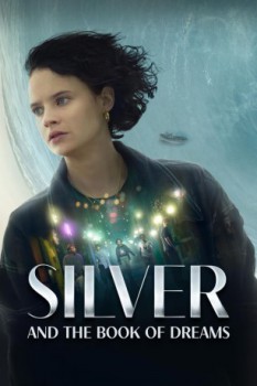 poster Silver and the Book of Dreams&nbsp;&nbsp;(2023)